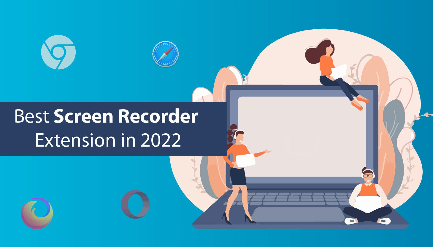  Best Screen Recorder Extension in 2022