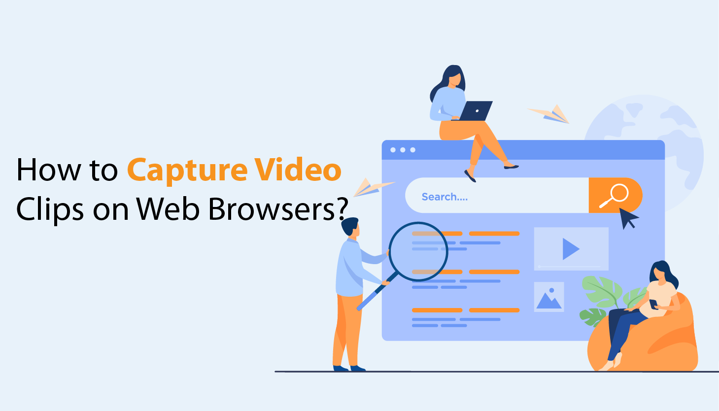  How to Capture Video Clips on Web Browsers
